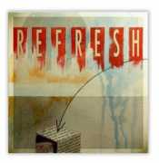 Refresh
