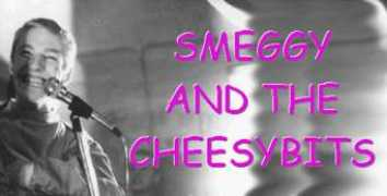 cheesybits.com Smeggy